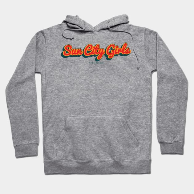 Sun City Girls Hoodie by PowelCastStudio